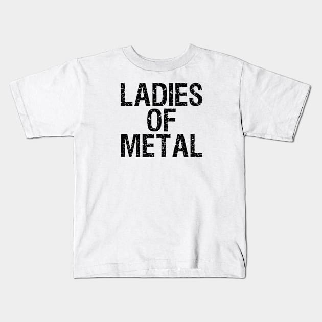 Ladies of metal Kids T-Shirt by rabiidesigner